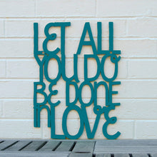 Load image into Gallery viewer, Spunky Fluff Proudly handmade in South Dakota, USA Medium / Teal Let All You Do Be Done In Love