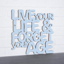 Load image into Gallery viewer, Spunky Fluff Proudly handmade in South Dakota, USA Medium / Powder Live Your Life & Forget Your Age