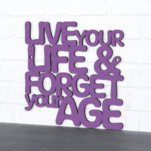 Load image into Gallery viewer, Spunky Fluff Proudly handmade in South Dakota, USA Medium / Purple Live Your Life & Forget Your Age