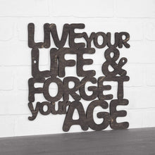 Load image into Gallery viewer, Spunky Fluff Proudly handmade in South Dakota, USA Medium / Weathered Ebony Live Your Life & Forget Your Age