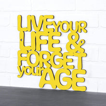 Load image into Gallery viewer, Spunky Fluff Proudly handmade in South Dakota, USA Medium / Yellow Live Your Life & Forget Your Age