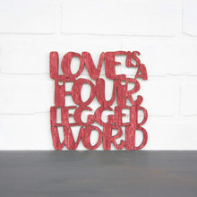 Load image into Gallery viewer, Spunky Fluff Proudly handmade in South Dakota, USA Small / Weathered Red Love Is A Four-Legged Word