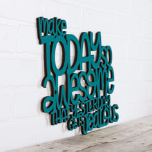 Load image into Gallery viewer, Spunky Fluff Proudly handmade in South Dakota, USA Large / Teal Make Today So Awesome That Yesterday Gets Jealous