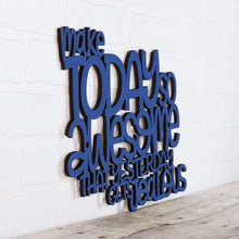 Load image into Gallery viewer, Spunky Fluff Proudly handmade in South Dakota, USA Medium / Cobalt Blue Make Today So Awesome That Yesterday Gets Jealous