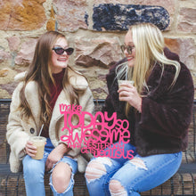 Load image into Gallery viewer, Spunky Fluff Proudly handmade in South Dakota, USA Medium / Magenta Make Today So Awesome That Yesterday Gets Jealous