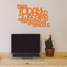 Load image into Gallery viewer, Spunky Fluff Proudly handmade in South Dakota, USA Medium / Orange Make Today So Awesome That Yesterday Gets Jealous