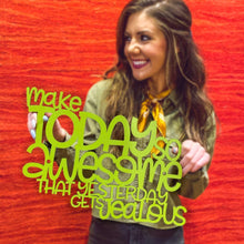 Load image into Gallery viewer, Spunky Fluff Proudly handmade in South Dakota, USA Medium / Pear Green Make Today So Awesome That Yesterday Gets Jealous