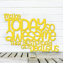 Load image into Gallery viewer, Spunky Fluff Proudly handmade in South Dakota, USA Medium / Yellow Make Today So Awesome That Yesterday Gets Jealous
