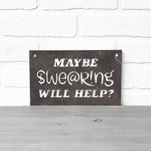 Load image into Gallery viewer, Spunky Fluff Proudly handmade in South Dakota, USA Maybe Swearing Will Help