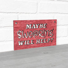 Load image into Gallery viewer, Spunky Fluff Proudly handmade in South Dakota, USA Maybe Swearing Will Help