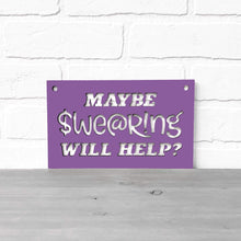 Load image into Gallery viewer, Spunky Fluff Proudly handmade in South Dakota, USA Maybe Swearing Will Help