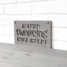 Load image into Gallery viewer, Spunky Fluff Proudly handmade in South Dakota, USA Maybe Swearing Will Help