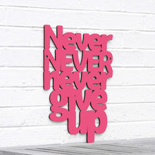 Load image into Gallery viewer, Spunky Fluff Proudly handmade in South Dakota, USA Medium / Magenta Never Never Never Give Up