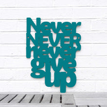 Load image into Gallery viewer, Spunky Fluff Proudly handmade in South Dakota, USA Medium / Teal Never Never Never Give Up