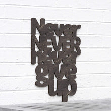 Load image into Gallery viewer, Spunky Fluff Proudly handmade in South Dakota, USA Medium / Weathered Ebony Never Never Never Give Up