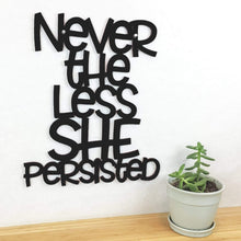 Load image into Gallery viewer, Spunky Fluff Proudly handmade in South Dakota, USA Medium / Black Nevertheless She Persisted