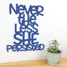 Load image into Gallery viewer, Spunky Fluff Proudly handmade in South Dakota, USA Medium / Cobalt Blue Nevertheless She Persisted