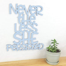 Load image into Gallery viewer, Spunky Fluff Proudly handmade in South Dakota, USA Medium / Powder Nevertheless She Persisted