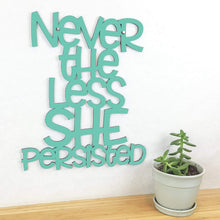 Load image into Gallery viewer, Spunky Fluff Proudly handmade in South Dakota, USA Medium / Turquoise Nevertheless She Persisted