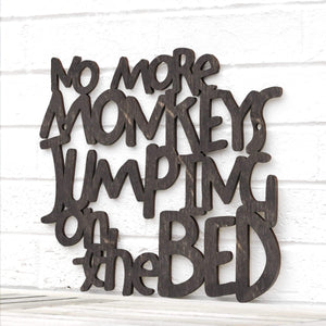 Spunky Fluff Proudly handmade in South Dakota, USA Medium / Weathered Ebony No More Monkeys Jumping on the Bed