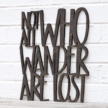 Load image into Gallery viewer, Spunky Fluff Proudly handmade in South Dakota, USA Medium / Weathered Ebony Not all Who Wander are Lost