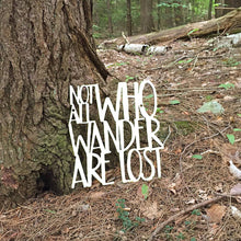 Load image into Gallery viewer, Spunky Fluff Proudly handmade in South Dakota, USA Medium / White Not all Who Wander are Lost