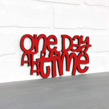 Load image into Gallery viewer, Spunky Fluff Proudly handmade in South Dakota, USA &quot;One Day At A Time&quot; Decorative Wall Sign
