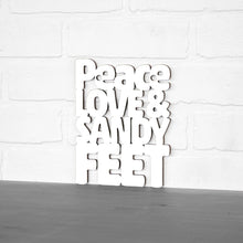 Load image into Gallery viewer, Spunky Fluff Proudly handmade in South Dakota, USA Small / White Peace, Love And Sandy Feet