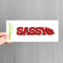 Load image into Gallery viewer, Spunky Fluff Proudly handmade in South Dakota, USA Sassy-Tiny Word Magnet