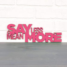 Load image into Gallery viewer, Spunky Fluff Proudly Handmade in South Dakota, USA Small / Magenta Say Less Mean More