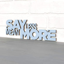 Load image into Gallery viewer, Spunky Fluff Proudly Handmade in South Dakota, USA Small / Powder Say Less Mean More