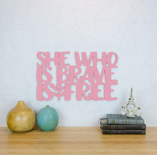 Load image into Gallery viewer, Spunky Fluff Proudly Handmade in South Dakota, USA Medium / Pink She Who Is Brave Is Free