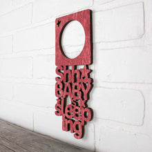 Load image into Gallery viewer, Spunky Fluff Proudly Handmade in South Dakota, USA Weathered Red Shhh... The Baby is Sleeping