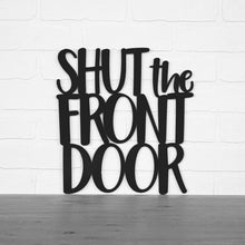 Load image into Gallery viewer, Spunky Fluff Proudly handmade in South Dakota, USA Medium / Black Shut The Front Door