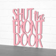 Load image into Gallery viewer, Spunky Fluff Proudly handmade in South Dakota, USA Medium / Pink Shut The Front Door