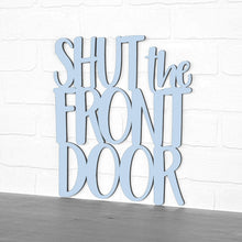 Load image into Gallery viewer, Spunky Fluff Proudly handmade in South Dakota, USA Medium / Powder Shut The Front Door