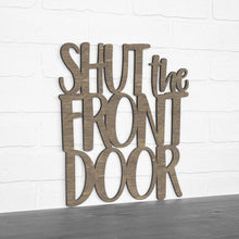 Load image into Gallery viewer, Spunky Fluff Proudly handmade in South Dakota, USA Medium / Weathered Brown Shut The Front Door