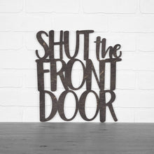 Load image into Gallery viewer, Spunky Fluff Proudly handmade in South Dakota, USA Medium / Weathered Ebony Shut The Front Door