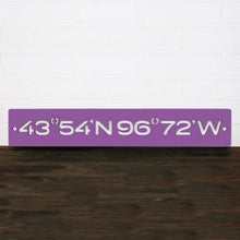 Load image into Gallery viewer, Spunky Fluff Proudly handmade in South Dakota, USA Sioux Falls-Latitude Longitude Sign