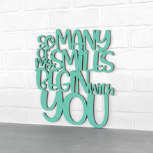 Load image into Gallery viewer, Spunky Fluff Proudly Handmade in South Dakota, USA Medium / Turquoise So Many Of My Smiles Begin With You