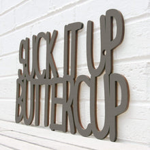 Load image into Gallery viewer, Spunky Fluff Proudly Handmade in South Dakota, USA Large / Charcoal Gray Suck it up Buttercup