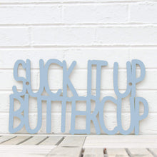 Load image into Gallery viewer, Spunky Fluff Proudly Handmade in South Dakota, USA Large / Powder Suck it up Buttercup