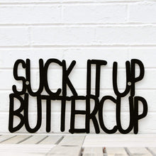 Load image into Gallery viewer, Spunky Fluff Proudly Handmade in South Dakota, USA Medium / Black Suck it up Buttercup