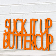 Load image into Gallery viewer, Spunky Fluff Proudly Handmade in South Dakota, USA Medium / Orange Suck it up Buttercup