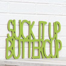 Load image into Gallery viewer, Spunky Fluff Proudly Handmade in South Dakota, USA Suck it up Buttercup
