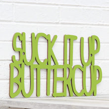 Load image into Gallery viewer, Spunky Fluff Proudly Handmade in South Dakota, USA Suck it up Buttercup