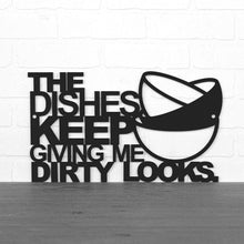 Load image into Gallery viewer, Spunky Fluff Proudly Handmade in South Dakota, USA Medium / Black The Dishes Keep Giving me Dirty Looks