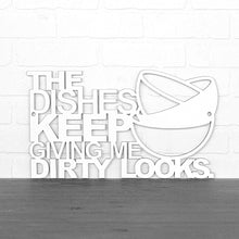 Load image into Gallery viewer, Spunky Fluff Proudly Handmade in South Dakota, USA Medium / White The Dishes Keep Giving me Dirty Looks