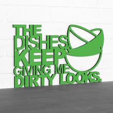 Load image into Gallery viewer, Spunky Fluff Proudly Handmade in South Dakota, USA The Dishes Keep Giving me Dirty Looks