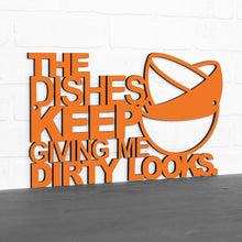 Load image into Gallery viewer, Spunky Fluff Proudly Handmade in South Dakota, USA The Dishes Keep Giving me Dirty Looks